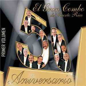 El Gran Combo De Puerto Rico - 50 Aniversario: Primer Volumen download flac