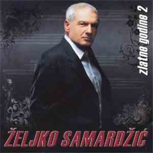Željko Samardžić - Zlatne Godine 2 download flac