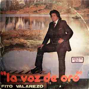 Fito Valarezo - La Voz De Oro download flac