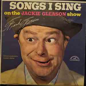 Frank Fontaine - Songs I Sing On The Jackie Gleason Show FLAC album