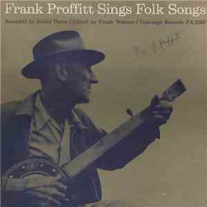 Frank Proffitt - Frank Proffitt Sings Folk Songs download flac