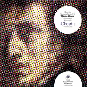 Frédéric Chopin, The Royal Philharmonic Orchestra - Grandes Compositores de la Música Clásica - Frédéric Chopin download flac