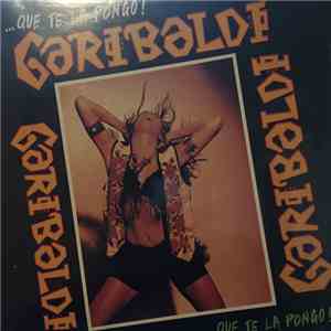Garibaldi - Que Te La Pongo download flac