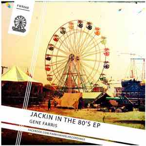 Gene Farris - Jackin In The 80's EP download flac