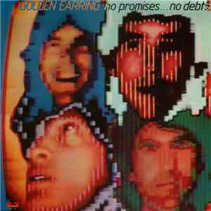 Golden Earring - No Promises ... No Debts download flac