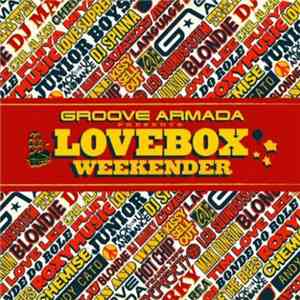 Groove Armada - Lovebox Weekender download flac