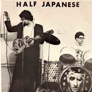 Half Japanese - Calling All Girls download flac