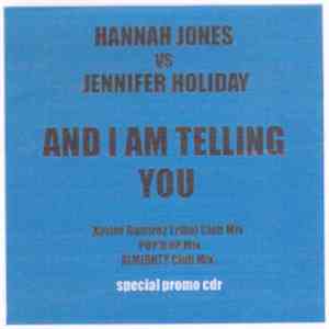 Hannah Jones vs Jennifer Holiday - And I Am Telling You download flac