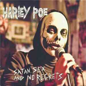 Harley Poe - Satan, Sex and No Regrets download flac