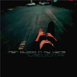 Her Blood In My Veins - Veliota download flac