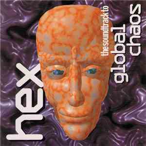 Hex - The Soundtrack To Global Chaos download flac