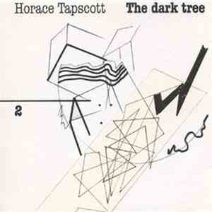 Horace Tapscott - The Dark Tree Volume 2 download flac