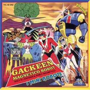 I Mini Robots - Gackeen Magnetico Robot download flac