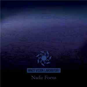 Inner Vision Laboratory - Nadir Focus download flac