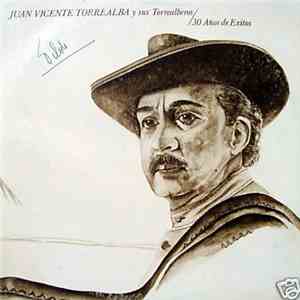 Juan Vicente Torrealba Y Sus Torrealberos - 30 Años De Exitos download flac