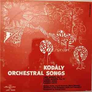 Kodály, Melis György, József Simándy, Márta Szirmay, Orchestra Of The Hungarian Radio And Television, György Lehel - Orchestral Songs download flac