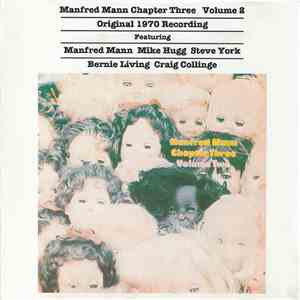 Manfred Mann Chapter Three Featuring Manfred Mann , Mike Hugg, Steve York, Bernie Living, Craig Collinge - Volume 2 download flac