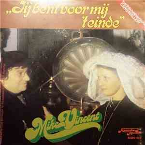 Mike Vincent  - Jij Bent voor Mij Het Einde download flac