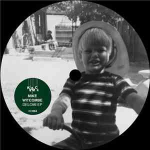 Mike Witcombe, Felix Warmuth - Delomi EP download flac