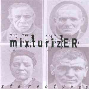 Mixturizer - Stereotypes download flac