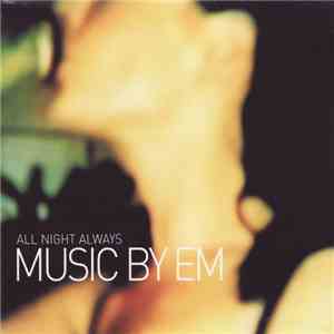 Music By Em - All Night Always download flac