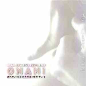Ordo Rosarius Equilibrio - O N A N I - [Practice Makes Perfect] download flac