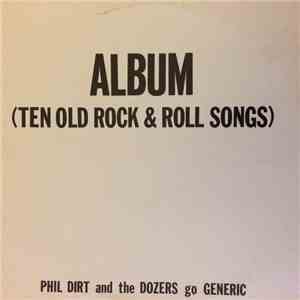 Phil Dirt And The Dozers - Album (Ten Old Rock & Roll Songs download flac