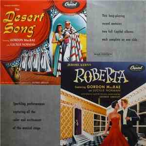Robert Sands, Gordon MacRae, Thurl Ravenscroft, Lucille Norman And Anne Triola - The Desert Song / Roberta download flac