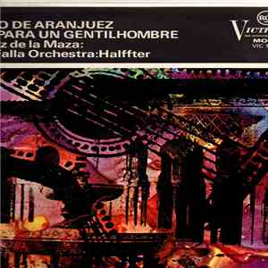 Rodrigo - Regino Sainz de la Maza : Manuel de Falla Orchestra : Halffter - Concierto De Aranjuez / Fantasia Para Un Gentilhombre download flac