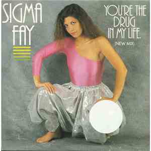 Sigma Fay - You're The Drug In My Life download flac