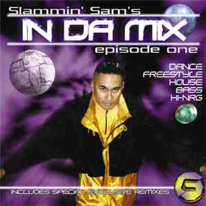 Slammin' Sam - Slammin' Sam's In Da Mix Episode One download flac
