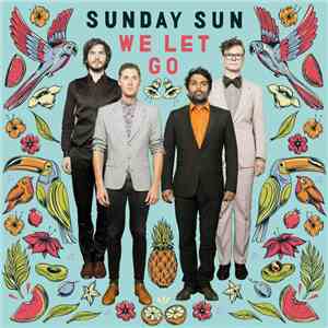 Sunday Sun - We Let Go download flac