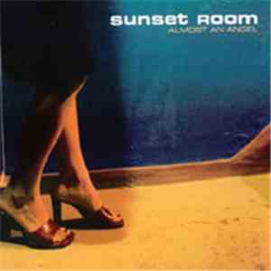Sunset Room - Almost An Angel download flac