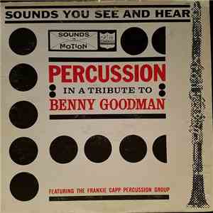 The Frankie Capp Percussion Group - In A Tribute To Benny Goodman download flac