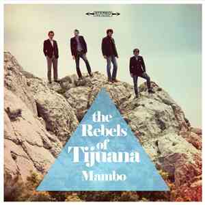 The Rebels Of Tijuana - Mambo download flac