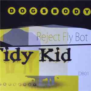 Tidy Kid - Reject Fly Bot download flac