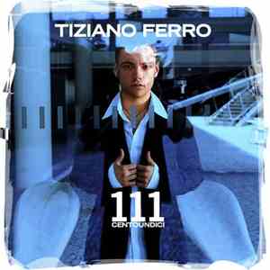 Tiziano Ferro - 111 Centoundici download flac