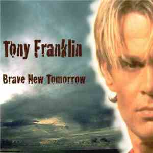 Tony Franklin - Brave New Tomorrow download flac