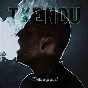 Txendu - Tinta A Granel download flac