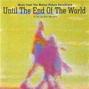 Various - Until The End Of The World (Original Motion Picture Soundtrack) download flac