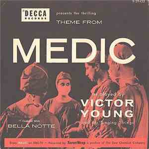 Victor Young And His Singing Strings - Theme From "The Medic" / Bella Notte download flac