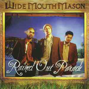 Wide Mouth Mason - Rained Out Parade download flac