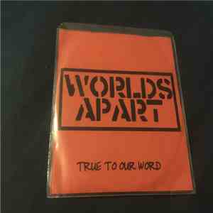 Worlds Apart  - True To Our Word download flac