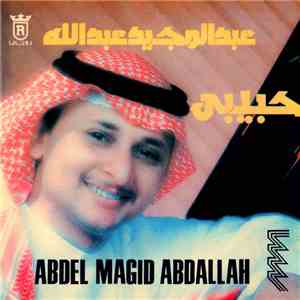 عبد المجيد عبد الله = Abdel Magid Abdallah - حبيبي download flac