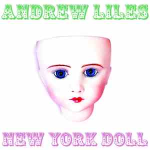 Andrew Liles - New York Doll: Remastered download flac