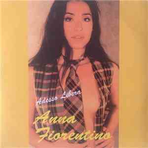 Anna Fiorentino - Adesso Libera download flac