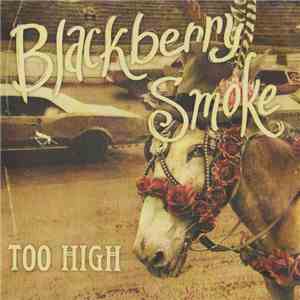 Blackberry Smoke - Too High download flac