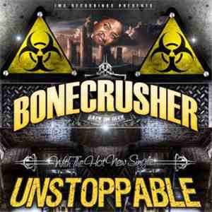 Bone Crusher  - Unstoppable download flac