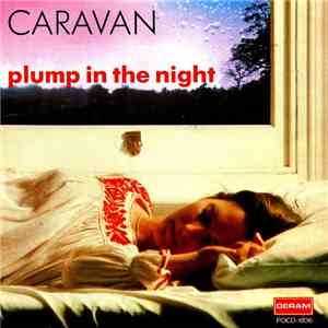 Caravan - For Girls Who Grow Plump In The Night download flac