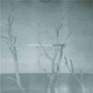 Christian Löffler - A Forest download flac